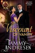 Viscount of Vanity by Tammy Andresen