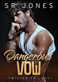 Dangerous Vow by S.R. Jones