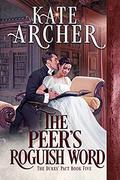The Peer's Roguish Word by Kate Archer