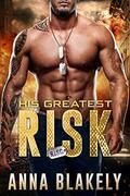 His Greatest Risk by Anna Blakely
