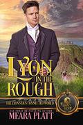 Lyon in the Rough by Meara Platt