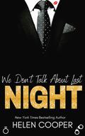 We Don't Talk About Last Night by Helen Cooper
