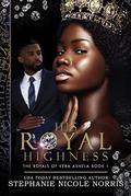 His Royal Highness: The Royals Of Kéra Asnela Book 1  (Elite Alliance) by Stephanie Nicole Norris