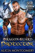 Dragon Guard Protector (Dragon Guard of the Northern Isles #5) by Alicia Montgomery