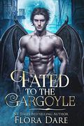 Fated to the Gargoyle by Flora Dare