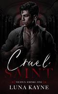 Cruel Saint (Vicious Empire #1) by Luna Kayne