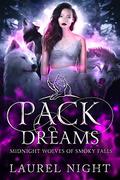 Pack Dreams (Midnight Wolves of Smoky Falls #1) by Laurel Night