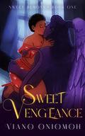 Sweet Vengeance by Viano Oniomoh