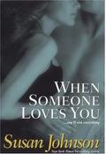 When Someone Loves You (Darley #2) by Susan Johnson