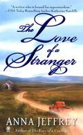 The Love of a Stranger (Callister #2) by Anna Jeffrey