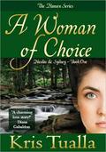 A Woman of Choice (The Hansens in America #1) by Kris Tualla
