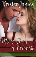 More Than a Promise (Second Gift #2) by Kristen James