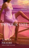In Your Eyes (Miller/Sheppard #3) by Laura Moore
