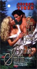 The Half Breed (Secret Fires #2) by Bobbi Smith