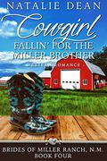 Cowgirl Fallin' for the Miller Brother by Natalie Dean