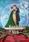 Naughty or Nice: A Holiday Regency Anthology (The Whickertons in Love #5.5) by Bree Wolf