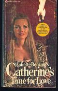Catherine's Time for Love by Juliette Benzoni