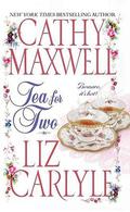 Tea for Two by Cathy Maxwell, Liz Carlyle
