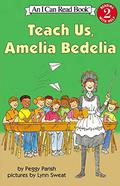 Teach Us, Amelia Bedelia (Amelia Bedelia #7) by Peggy Parish