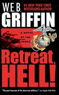 Retreat, Hell! by W.E.B. Griffin