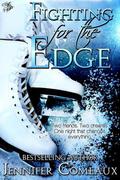 Fighting for the Edge (Edge #3) by Jennifer Comeaux