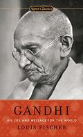 Gandhi: His Life and Message for the World by Louis Fischer