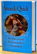 Seduction / Surrender / Scandal by Amanda Quick