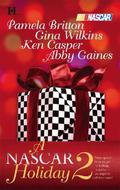 NASCAR Holiday 2: Miracle Season/Season of Dreams/Taking Control/The Natural by Pamela Britton