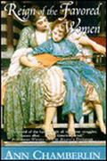 The Reign of the Favored Women (Reign of the Favored Women #3) by Ann Chamberlin