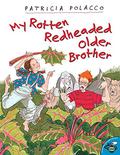 My Rotten Redheaded Older Brother by Patricia Polacco