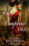 When Empires Fall (Vasser Legacy #1) by Katie Jennings