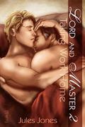 Taking Work Home (Lord and Master #2) by Jules Jones