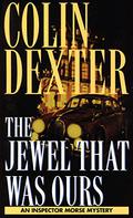 The Jewel That Was Ours (Inspector Morse #9) by Colin Dexter