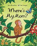 Where's My Mom? by Axel Scheffler