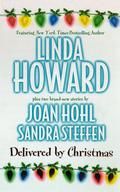 Delivered by Christmas: Bluebird Winter/The Gift of Joy/A Christmas to Treasure by Sandra Steffen