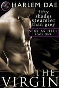 The Virgin (Sexy as Hell Trilogy #1) by Harlem Dae