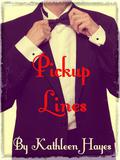 Pickup Lines (Don't Read in the Closet Events) by Kathleen Hayes