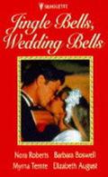 Jingle Bells, Wedding Bells by Elizabeth August