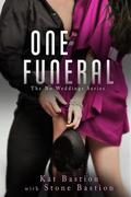 One Funeral (No Weddings #2) by Stone Bastion