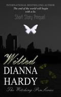 Wilted (The Witching Pen #0.5) by Dianna Hardy