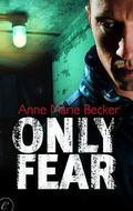 Only Fear (Mindhunters #1) by Anne Marie Becker