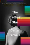 The Prettiest Star by Carter Sickels