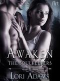 Awaken (The Soulkeepers #2) by Lori Adams
