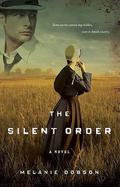 The Silent Order by Melanie Dobson