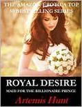 Royal Desire (Maid for the Billionaire Prince #4) by Artemis Hunt