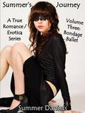Summer's Journey: Volume Three - Bondage Ballet (Summer's Journey #3) by Summer Daniels