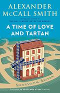 A Time of Love and Tartan by Alexander McCall Smith