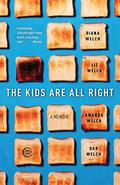 The Kids Are All Right: A Memoir by Liz Welch