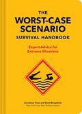 The Worst Case Scenario Survival Handbook (The Worst-Case Scenario Survival Handbooks #1) by Joshua Piven