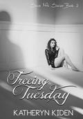 Freeing Tuesday (Save Me #2) by Katheryn Kiden